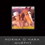 Norma O'Hara Murphy - Rodeo Queen (2003)
