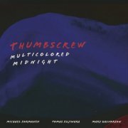 Thumbscrew - Multicolored Midnight (2022) [Hi-Res]