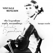 Yehudi Menuhin - The Legendary Early Recordings (2023) Hi Res