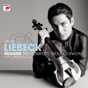 Jack Liebeck, Katya Apekisheva - Brahms: Complete Violin Sonatas (2010)