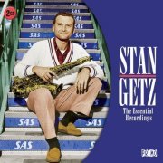 Stan Getz - The Essential Recordings (2017)