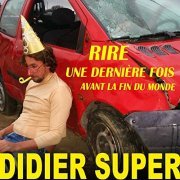 Didier Super - Rire une dernière fois avant la fin du monde... (2020)