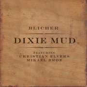 Blicher - Dixie Mud (2019)