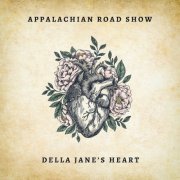 Appalachian Road Show - Della Jane's Heart (2026)
