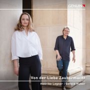 Henrike Legner, Gerold Huber - Von der Liebe Zaubermacht (2025) [Hi-Res]