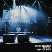 Gerry Jablonski & The Electric Band - Live At The Blue Note (2018)