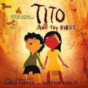 Ruben Feffer - Tito And The Birds: Original Motion Picture Soundtrack (2020) [Hi-Res]