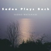 Sadao Watanabe - Sadao Plays Bach (2017)