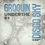 VA - Groovin Under The Disco Sky, Vol 02 (2025)