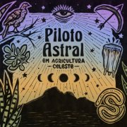 Piloto Astral - Piloto Astral em Agricultura Celeste (2024) Hi-Res