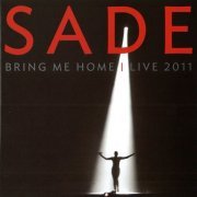 Sade ‎- Bring Me Home: Live 2011 (2012) [24bit FLAC]