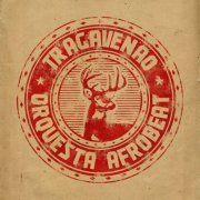 Tragavenao Orquesta Afrobeat - Tragavenao Orquesta Afrobeat (2014)