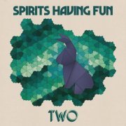 Spirits Having Fun - Two (2021)