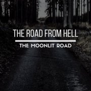 The Moonlit Road - The Road from Hell (2019)