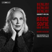 Anne Sofie von Otter, Salon Orchestra of the Komische Oper Berlin & Adam Benzwi - Berlin! Berlin! Berlin! Kabarett und Exil (2026) [Hi-Res]