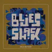 BluesShack - Hold On Tight (2021) [Hi-Res]