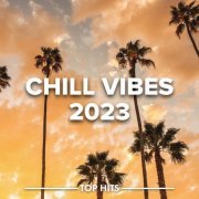 VA - Chill Vibes 2023 (2023)