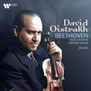 David Oistrakh - Beethoven: Violin Concerto, Op. 61 & Kreutzer Sonata, Op. 47 - Encores (2024) [Hi-Res]