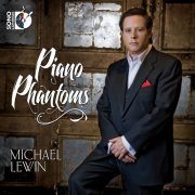 Michael Lewin - Piano Phantoms: Michael Lewin (2013) [Hi-Res]