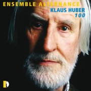 Ensemble Alternance, Robert HP Platz - Klaus Huber 100 (2025) [Hi-Res]