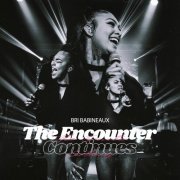 Bri Babineaux - The Encounter Continues (Live) (2021)