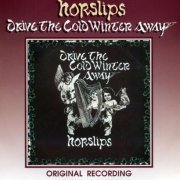 Horslips - Drive The Cold Winter Away (2005)