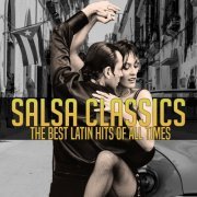 VA - Salsa Classics - The Best Latin Hits of All Times (2021)