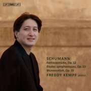 Freddy Kempf - Schumann: Fantasiestücke - Études symphoniques - Blumenstück (2013) [Hi-Res]