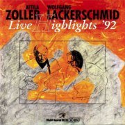 Attila Zoller & Wolfgang Lackerschmid - Live Highlights '92 (1992)