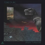 Tone Of Arc - Urgent Turquoise (2015) FLAC