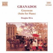 Douglas Riva - Enrique Granados: Goyescas (Suite for Piano) (1999)