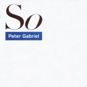 Peter Gabriel - So [25th Anniversary Deluxe Edition] (2012)