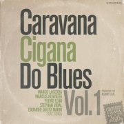 Caravana Cigana do Blues - Caravana Cigana Do Blues, Vol. 1 (2023)