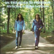 Alvin Lee And Mylon Le Fevre - On The Road To Freedom (Reissue) (1973/2005)