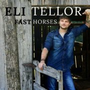 Eli Tellor - Fast Horses (2023)