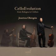 Josetxu Obregón - Celloevolution: From Bologna to Cöthen (2022) [Hi-Res]