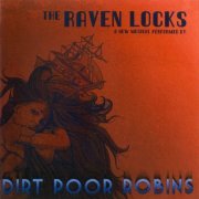 Dirt Poor Robins - The Raven Locks (2019)