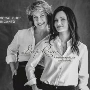 Vocal Duet Incanto - Deep River (2022)