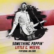 Little G Weevil - Something Poppin' (2017)