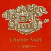 Golden Gate Quartet - Chante Noel (2015)