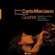 Carla Marciano Quartet - Stream of Consciousness (2012)