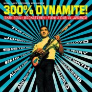 VA - Soul Jazz Records presents 300% DYNAMITE! Ska, Soul, Rocksteady, Funk and Dub in Jamaica (2025)