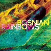 Bosnian Rainbows - Bosnian Rainbows (2013)