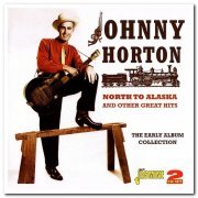 Johnny Horton - North to Alaska & Other Great Hits [2CD Set] (2012)