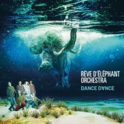 Rêve D'éléphant Orchestra - Dance dance (2020) [Hi-Res]