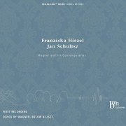 Franziska Hirzel & Jan Schultsz - Wagner and his Contemporaries (2013)