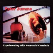 Peter Zummo - Experimenting with Household Chemicals (1995)