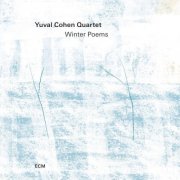 Yuval Cohen Quartet - Winter Poems (2025) [Hi-Res]