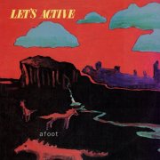 Let's Active - Afoot (1983) [Hi-Res]