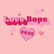 VA - Love Bops 2022